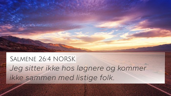 Salmene 26:4 NORSK Bible Verse Image