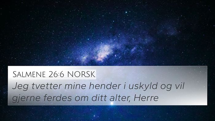 Salmene 26:6 NORSK Bible Verse Image