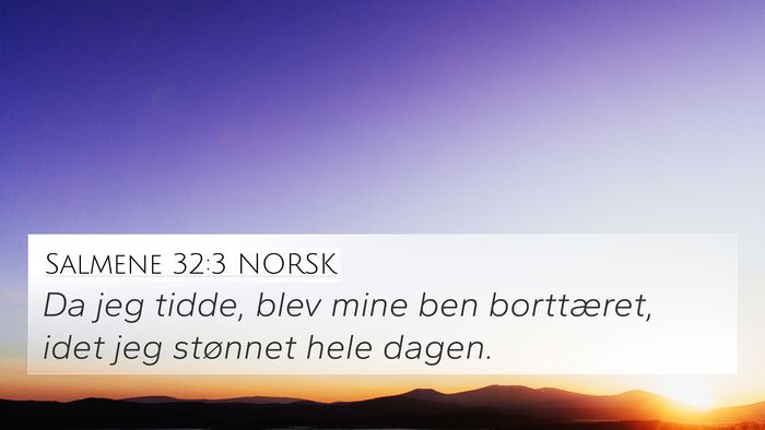 Salmene 32:3 NORSK Bible Verse Image