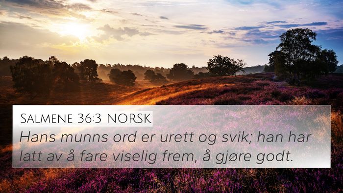 Salmene 36:3 NORSK Bible Verse Image