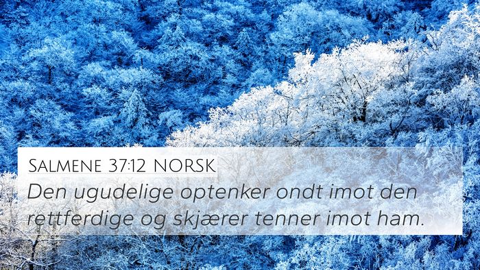 Salmene 37:12 NORSK Bible Verse Image