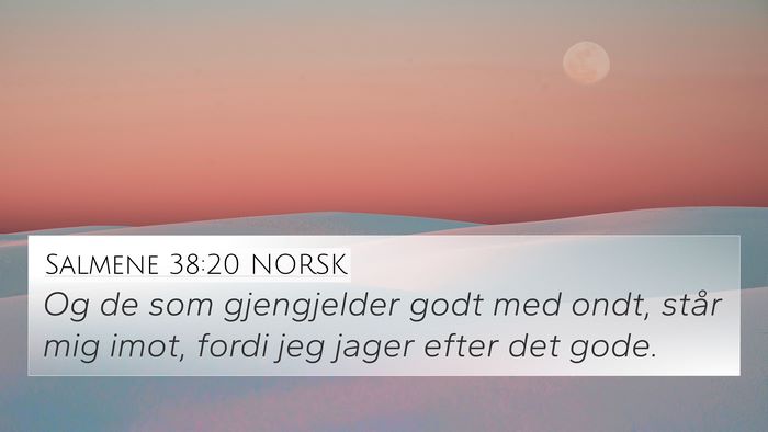 Salmene 38:20 NORSK Bible Verse Image