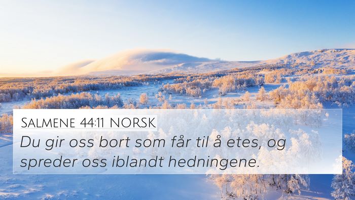 Salmene 44:11 NORSK Bible Verse Image