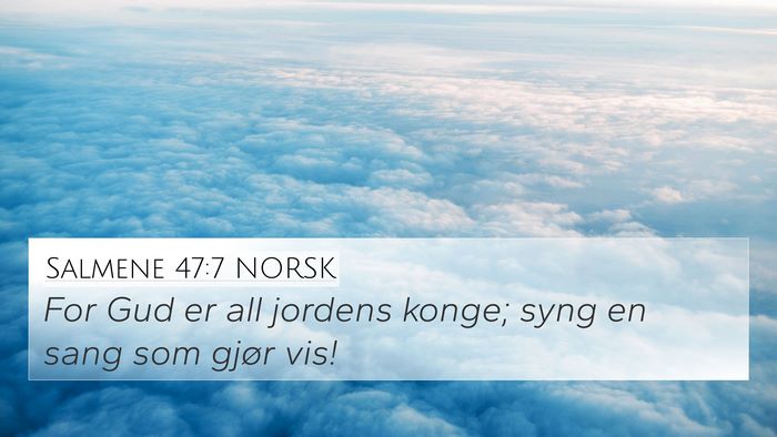 Salmene 47:7 NORSK Bible Verse Image