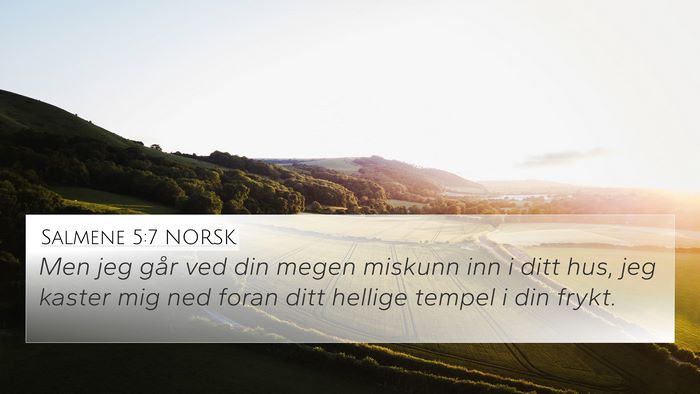 Salmene 5:7 NORSK Bible Verse Image