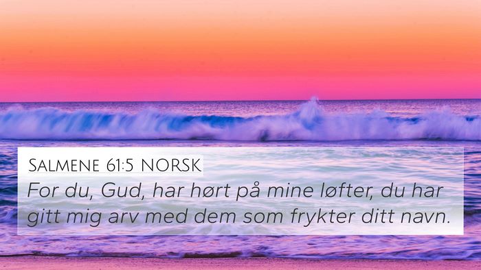 Salmene 61:5 NORSK Bible Verse Image