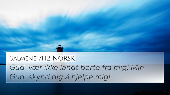Salmene 71:12 NORSK Bible Verse Image