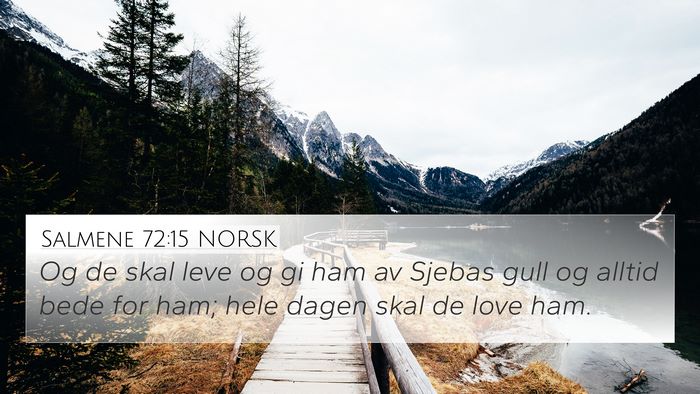 Salmene 72:15 NORSK Bible Verse Image