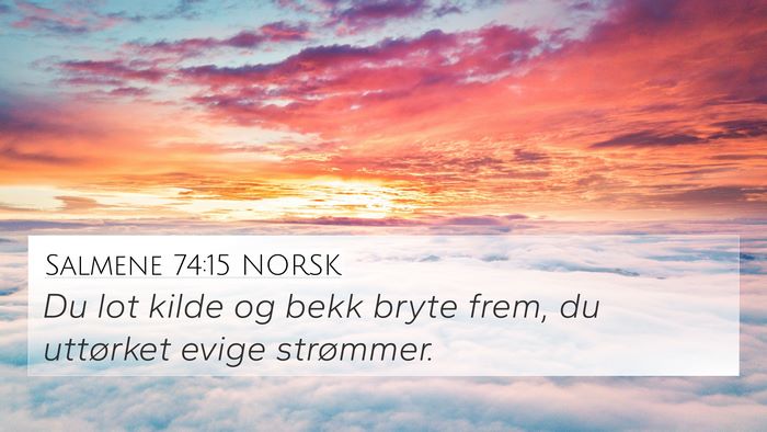 Salmene 74:15 NORSK Bible Verse Image