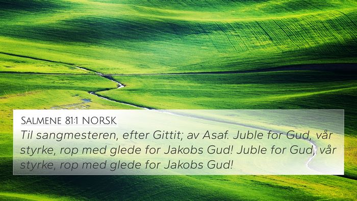 Salmene 81:1 NORSK 4K Wallpaper - Til sangmesteren, efter Gittit; av Asaf. Juble - 4K Wallpaper Bible Verse