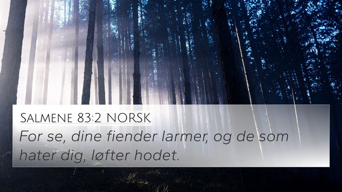 Salmene 83:2 NORSK Bible Verse Image