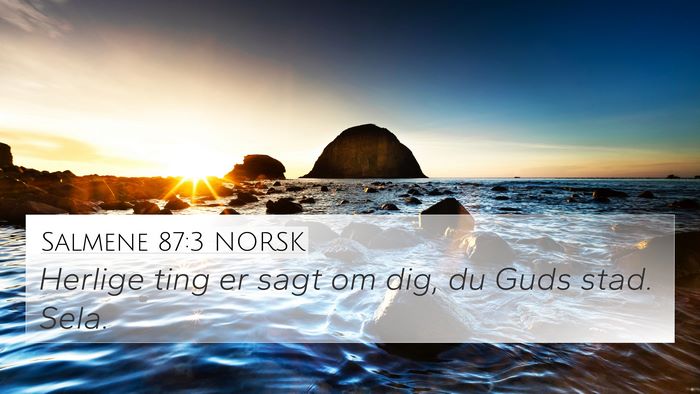 Salmene 87:3 NORSK Bible Verse Image