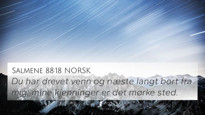 Salmene 88:18 NORSK Bible Verse Image