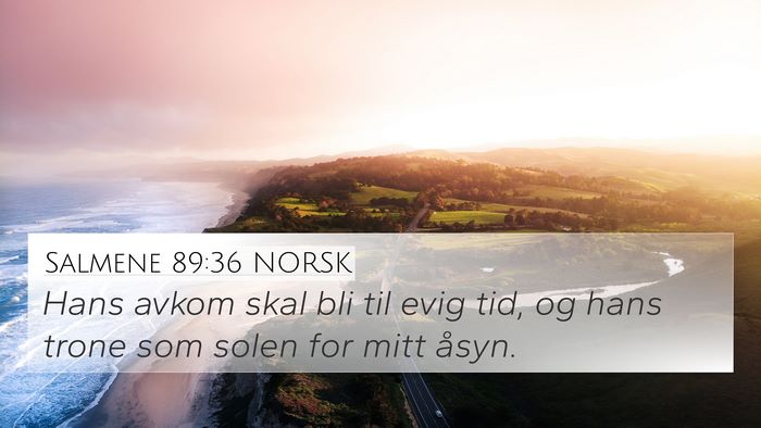 Salmene 89:36 NORSK Bible Verse Image