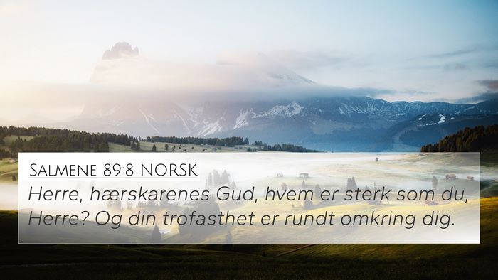 Salmene 89:8 NORSK Bible Verse Image