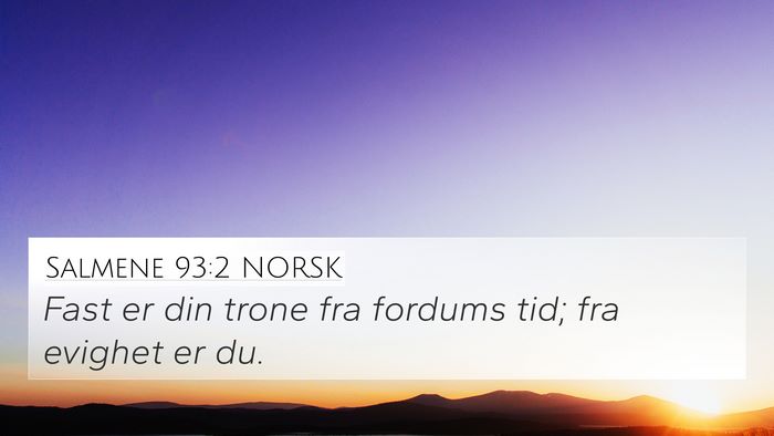 Salmene 93:2 NORSK 4K Wallpaper - Fast er din trone fra fordums tid; fra evighet er - 4K Wallpaper Bible Verse