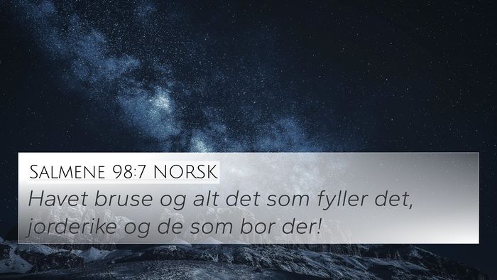 Salmene 98:7 NORSK Bible Verse Image