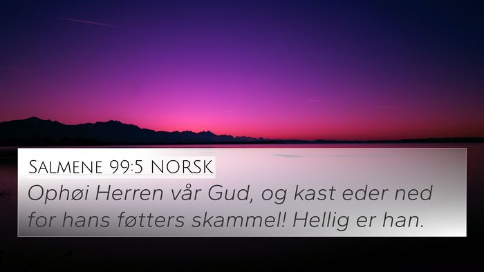 Salmene 99:5 NORSK Bible Verse Image