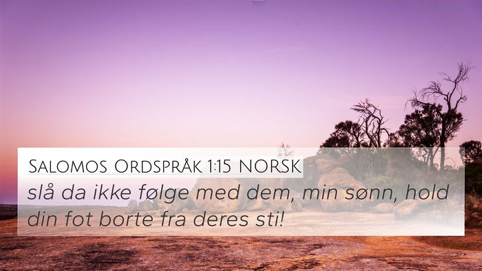 Salomos Ordspråk 1:15 NORSK Bible Verse Image