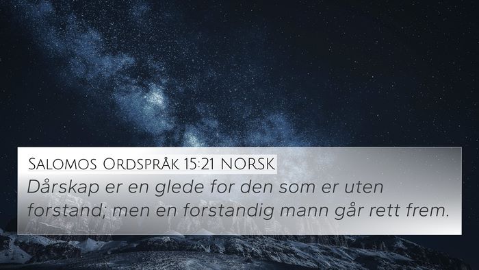 Salomos Ordspråk 15:21 NORSK Bible Verse Image