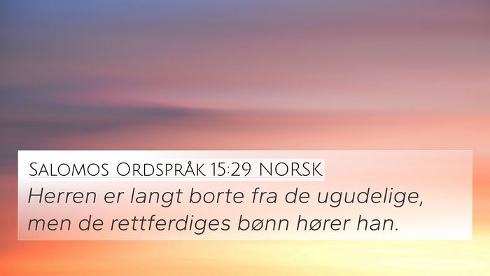 Salomos Ordspråk 15:29 NORSK Bible Verse Image