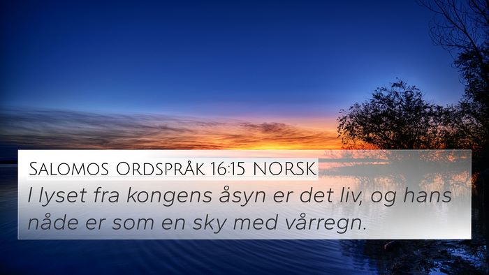 Salomos Ordspråk 16:15 NORSK Bible Verse Image