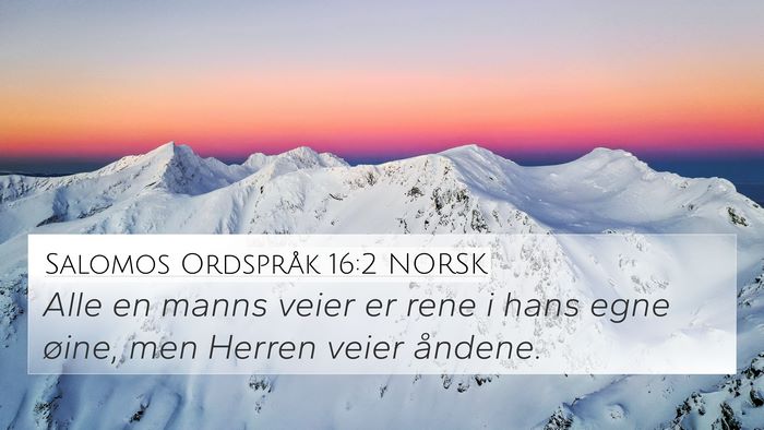 Salomos Ordspråk 16:2 NORSK Bible Verse Image