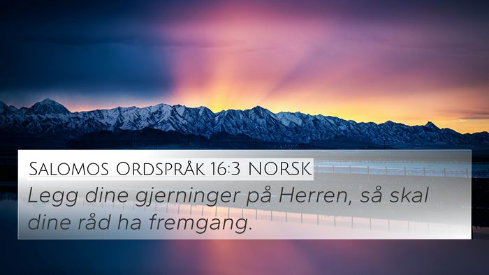 Salomos Ordspråk 16:3 NORSK Bible Verse Image