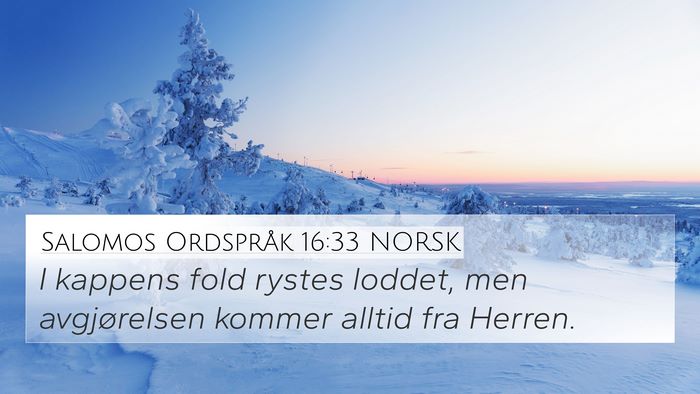 Salomos Ordspråk 16:33 NORSK Bible Verse Image