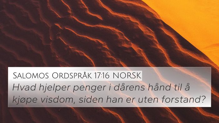 Salomos Ordspråk 17:16 NORSK Bible Verse Image