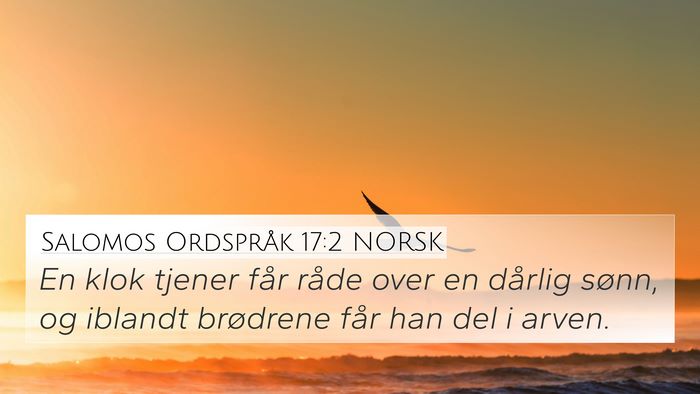 Salomos Ordspråk 17:2 NORSK Bible Verse Image
