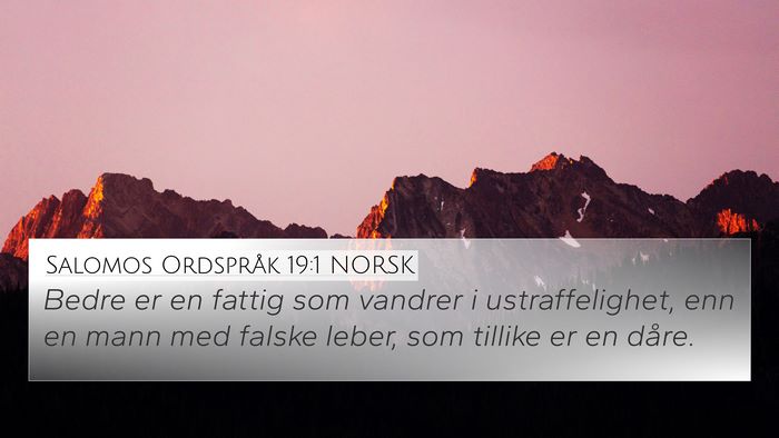 Salomos Ordspråk 19:1 NORSK 4K Wallpaper - Bedre er en fattig som vandrer i ustraffelighet, - 4K Wallpaper Bible Verse
