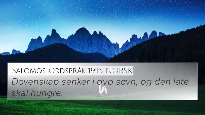 Salomos Ordspråk 19:15 NORSK 4K Wallpaper - Dovenskap senker i dyp søvn, og den late skal - 4K Wallpaper Bible Verse