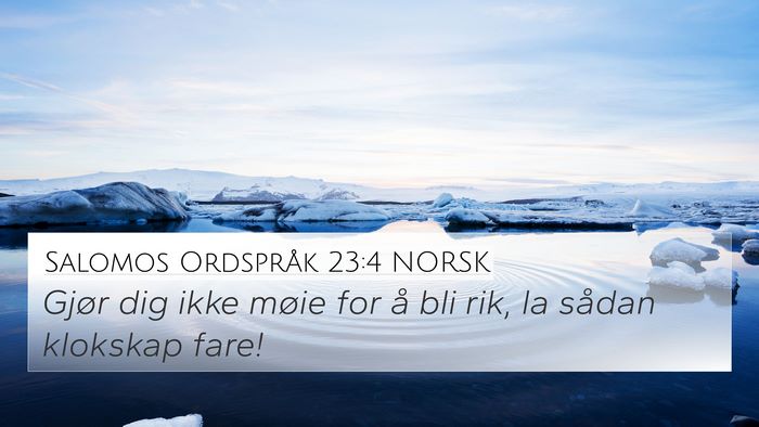 Salomos Ordspråk 23:4 NORSK Bible Verse Image