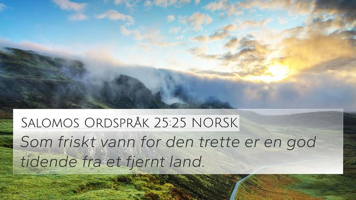 Salomos Ordspråk 25:25 NORSK Bible Verse Image