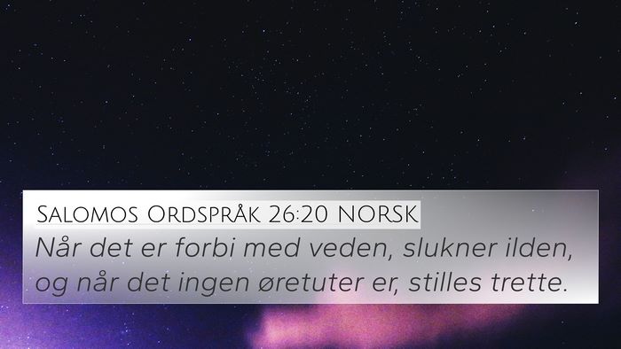 Salomos Ordspråk 26:20 NORSK Bible Verse Image