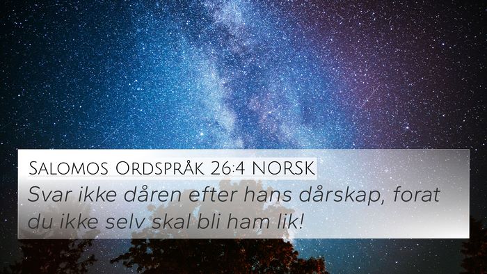Salomos Ordspråk 26:4 NORSK Bible Verse Image