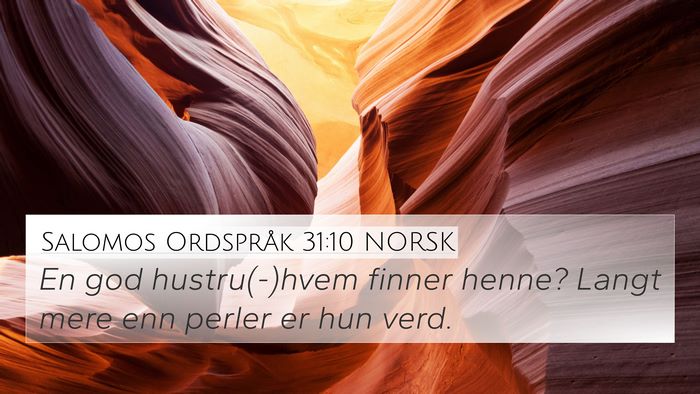 Salomos Ordspråk 31:10 NORSK Bible Verse Image