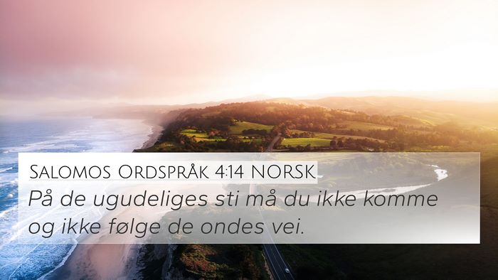 Salomos Ordspråk 4:14 NORSK Bible Verse Image