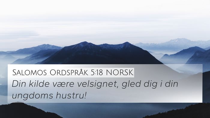 Salomos Ordspråk 5:18 NORSK Bible Verse Image