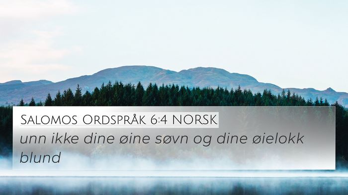 Salomos Ordspråk 6:4 NORSK Bible Verse Image