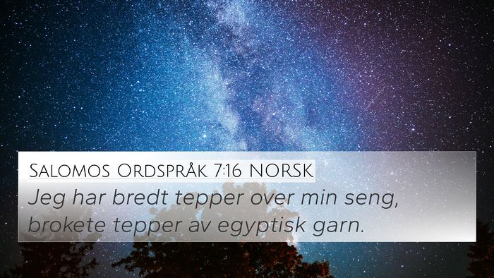Salomos Ordspråk 7:16 NORSK Bible Verse Image
