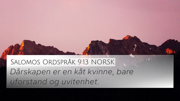 Salomos Ordspråk 9:13 NORSK Bible Verse Image