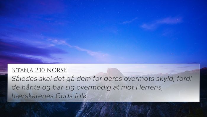 Sefanja 2:10 NORSK 4K Wallpaper - Således skal det gå dem for deres overmots - 4K Wallpaper Bible Verse