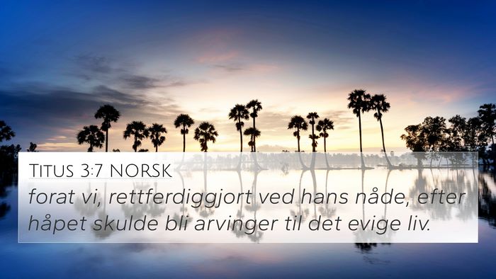 Titus 3:7 NORSK Bible Verse Image