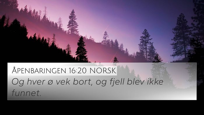 Åpenbaringen 16:20 NORSK Bible Verse Image