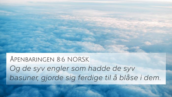 Åpenbaringen 8:6 NORSK Bible Verse Image