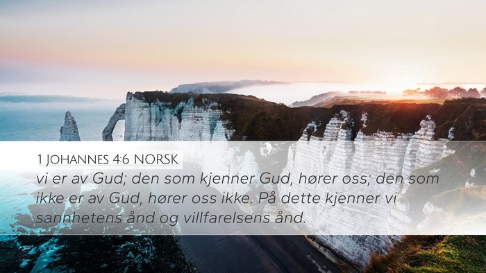1 Johannes 4:6 NORSK Desktop Wallpaper - vi er av Gud; den som kjenner Gud, hører oss; - Desktop Bible Verse Wallpaper