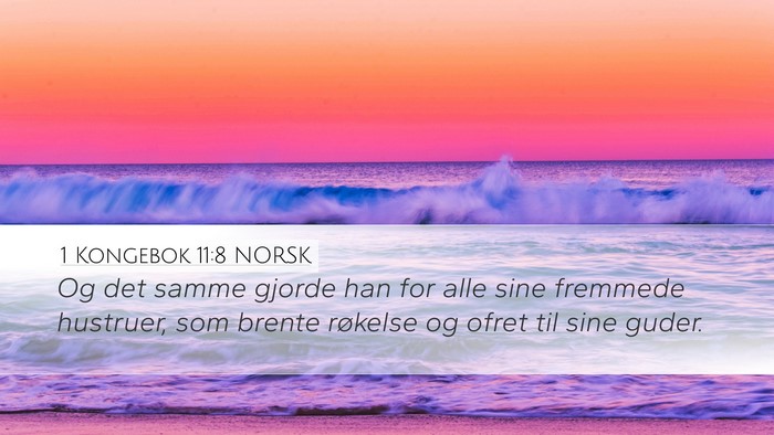 1 Kongebok 11:8 NORSK Desktop Wallpaper - Og det samme gjorde han for alle sine fremmede - Desktop Bible Verse Wallpaper