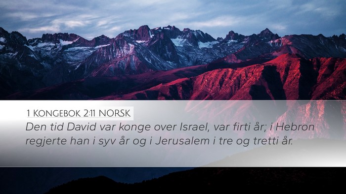 1 Kongebok 2:11 NORSK Desktop Wallpaper - Den tid David var konge over Israel, var firti - Desktop Bible Verse Wallpaper